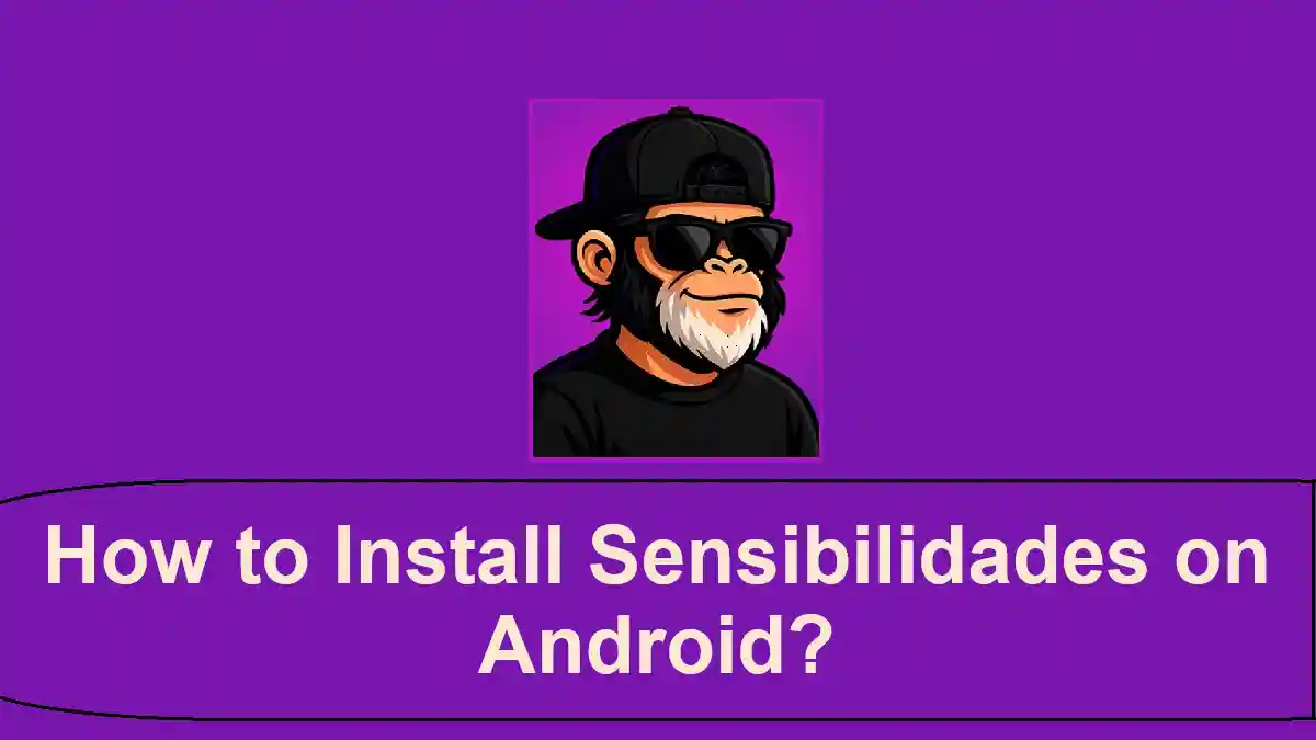How to Install Sensibilidades on Android